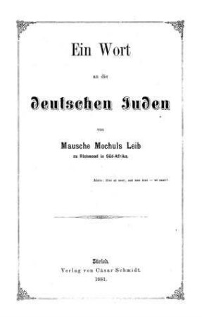 Ein Wort an die deutschen Juden / von Mausche Moschuls Leib