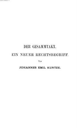 Der Gesammtakt, ein neuer Rechtsbegriff