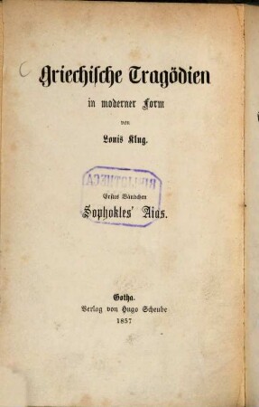 Aias : Tragödie des Sophocles. In moderner Form von Louis Klug