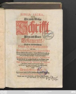 Biblia Sacra, Das ist, Die gantze Heilige Schrifft Alten und Neuen Testaments