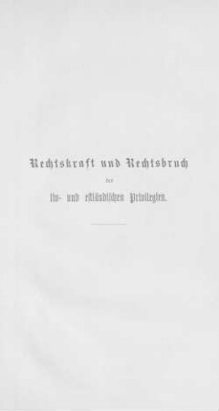 Rechtskraft und Rechtsbruch der liv- und estländischen Privilegien