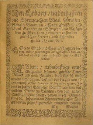 Christlicher Gleidtsman: Jn das nawe Jerusalem, so der heilige Euangelist Johannes in seiner heimlichen Offenbarung am 21. Capittel im Geist gesehen : Jn welchem die fürnembsten Christliche Thugenden angetroffen vnd gefunden werden, derer sich ein Christgleubiger Mensch, so in das Himlische newe Jerusalem eingehen, vnd darinnen ewig sein vnd bleiben wil, befleißigen, vnd denselben mit ernst nach streben sol