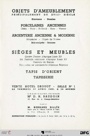 Objets d'ameublement principalement du XVIIIe siècle : gravures, dessins ; porcelaines anciennes, Chine, Paris, St. Cloud, Saxe, Vienne ; argenterie ancienne & moderne ... ; vente Hôtel Drouot, le vendredi 10 avril 1942