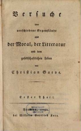 Versuche über verschiedene Gegenstände aus der Moral, der Litteratur und dem gesellschaftlichen Leben, 1