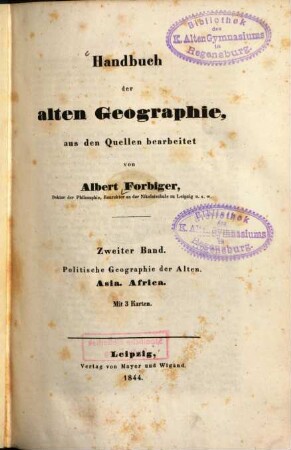 Handbuch der alten Geographie : aus den Quellen bearbeitet. 2, Politische Geographie der Alten, Asia & Africa