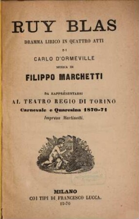 Ruy Blas : dramma lirico in quattro atti ; da rappresentarsi al Teatro Regio di Torino, carnevale e quaresima 1870 - 71