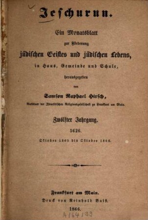 Jeschurun : ein Monatsblatt zur Förderung jüdischen Geistes u. jüdischen Lebens in Haus, Gemeinde u. Schule. 12. 1865/66 (1866)
