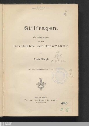 Stilfragen : Grundlegungen zu einer Geschichte der Ornamentik