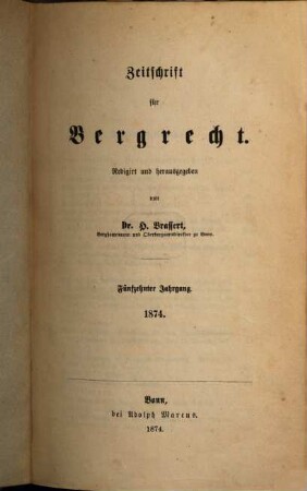 Zeitschrift für Bergrecht : ZfB. 15, 15. 1874