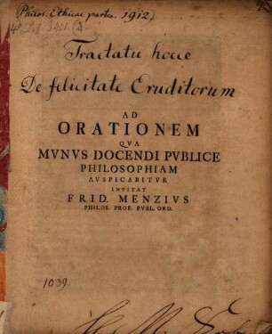 Ad orationem qua munus docendi publice philosophiam auspicabitur invitat : [Tractatus de felicitate eruditorum]