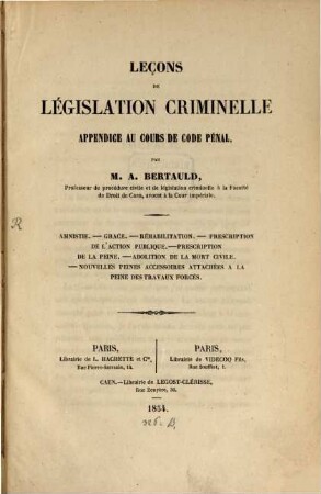 Leçons de législation criminelle : appendice au Cours de code Pénal