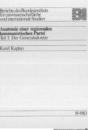 Anatomie einer regierenden kommunistischen Partei, 1. Der Generalsekretär