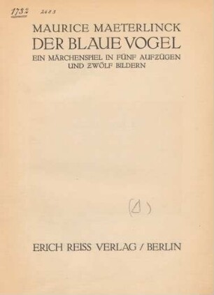 Der blaue Vogel : ein Märchenspiel in fünf Aufzügen und zwölf Bildern
