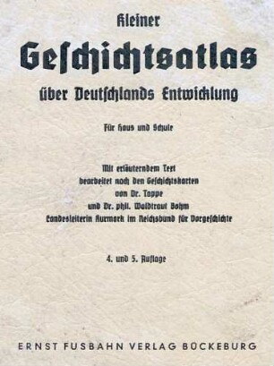 kleiner Geschichtsatlas über Deutschlands Entwicklung