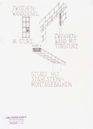 Studie: Neuzeitliche Baukonstruktionen bei uns und in Oberitalien: Sturzausbildungen 1:20, Zwischenwandziegel im Sturz 1:10