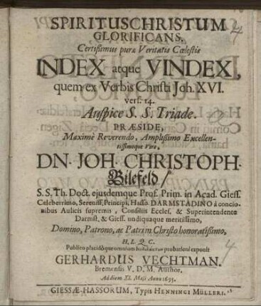 Spiritus Christum Glorificans. Certißimus purae Veritaetis Coelestis Index atque Vindex, quem ex Verbis Christi Joh. XVI. vers. 14.