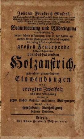 Beantwortung und Widerlegung ... (der gemachten Einwendungen wegen der großen Feuerprobe)