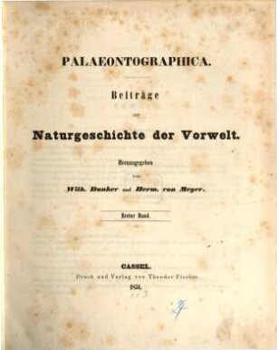 Palaeontographica : Beiträge zur Naturgeschichte d. Vorzeit, 1. 1851