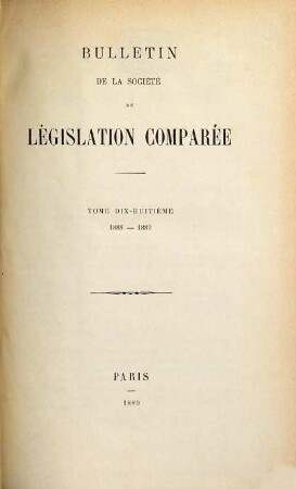 Bulletin de la Société de Législation Comparée. 18. 1888/89. - 1889
