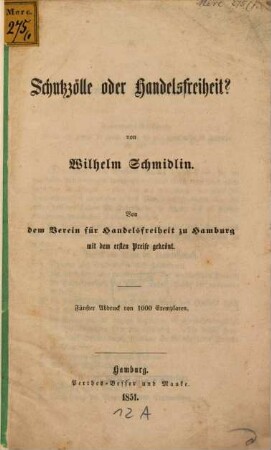 Schutzzölle oder Handelsfreiheit? : von dem Verein für Handelsfreiheit zu Hamburg mit dem ersten Preise gekrönt