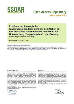 Probleme der ideologischen Klassenauseinandersetzung auf dem Gebiet der elektronischen Massenmedien: Teilbericht zur Untersuchung "Jugendmedien" ; Kurzfassung