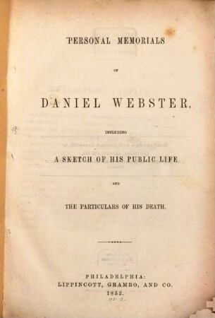 Personal Memorials of Daniel Webster, including a sketch of his public life and the particulars of his death
