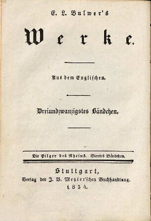 E. L. Bulwer's Werke, 23. Die Pilger des Rheins ; Bd. 4