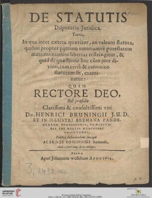 De Statutis : Disputatio Iuridica Tertia, In qua inter caetera quaeritur, an valeant statuta, quibus propter patriam tutoriamve potestatem matrimoniorum libertas restringitur ...