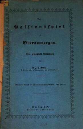 Das Passionsspiel zu Oberammergau : eine geschichtliche Abhandlung