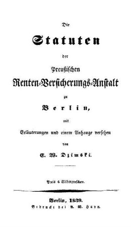Die Statuten der Preussischen Renten-Versicherungs-Anstalt zu Berlin : mit Erläuterungen und einem Anhange versehen
