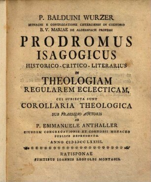 Prodromus isagogicus ... in theologiam regularem eclecticam ...