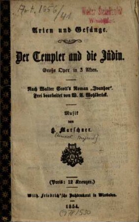 Der Templer und die Jüdin : große Oper in 3 Aufzügen nach Walter Scott's Roman: "Ivanhoe"