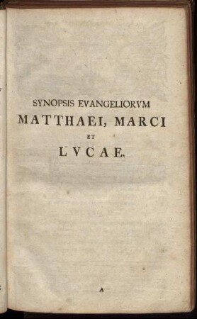 Synopsis Evangeliorum Matthaei, Marci Et Lucae.