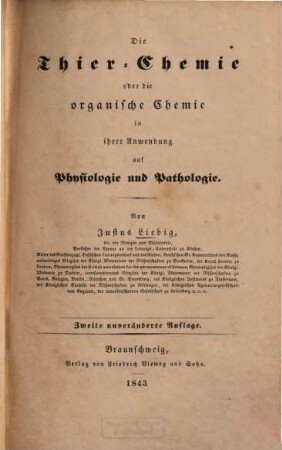 Die Thier-Chemie oder die organische Chemie in ihrer Anwendung auf Physiologie und Pathologie