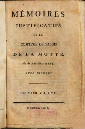 Mémoires justificatifs de la Comtesse de Valois de LaMotte, 1
