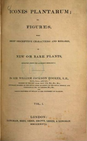 Icones plantarum, or figures, with brief descriptive characters and remarks, of new or rare plants : selected from the author's herbarium, 1