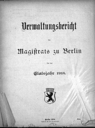 1916: Verwaltungs-Bericht des Magistrats zu Berlin : für die Rechnungsjahre ...