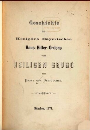 Geschichte des Königlich Bayerischen Haus- Ritter-Ordens vom Heiligen Georg