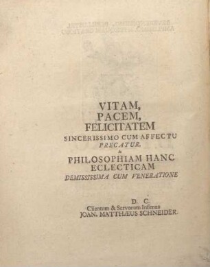 Vitam, pacem, felicitatem ...