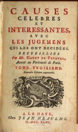 Causes Celebres Et Interessantes, Avec Les Jugemens Qui Les Ont Decidées, 3