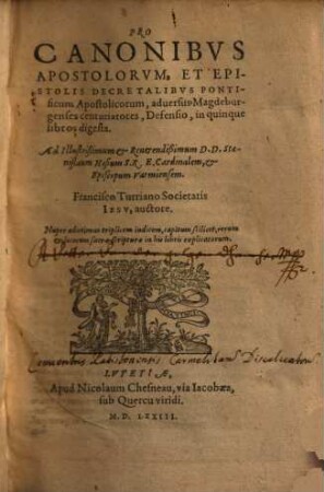 Pro Canonibvs Apostolorvm, Et Epistolis Decretalibvs Pontificum Apostolicorum, aduersus Magdeburgenses centuriatores, Defensio : in quinque libros digesta