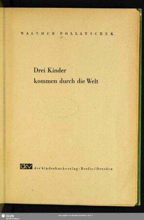 Drei Kinder kommen durch die Welt