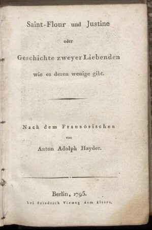 Saint-Flour und Justine oder Geschichte zweyer Liebenden wie es deren wenige gibt