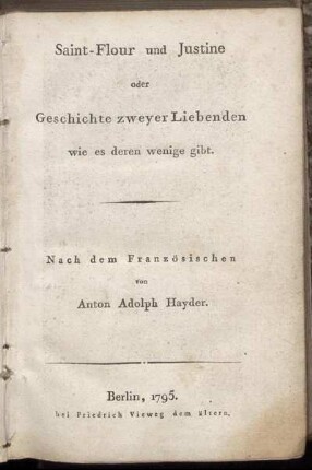 Saint-Flour und Justine oder Geschichte zweyer Liebenden wie es deren wenige gibt