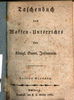 Taschenbuch des Waffen-Unterrichts der Königl. Bayer. Infanterie, 3