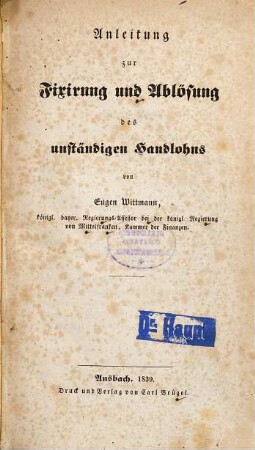 Anleitung zur Fixirung und Ablösung des unständigen Handlohns