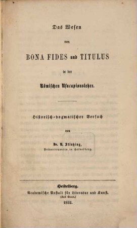 Das Wesen von bona fides und titulus in der römischen Usucapionslehre : historisch-dogmatischer Versuch