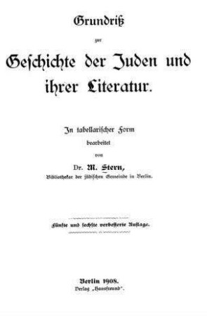 Grundriss zur Geschichte der Juden und ihrer Literatur / in tabellar. Form bearb. von M. Stern