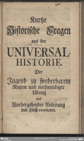 Kurtze Historische Fragen aus der Universal-Historie