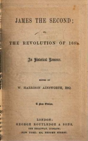 James the Second; or, the Revolution of 1688 : an Historical Romance